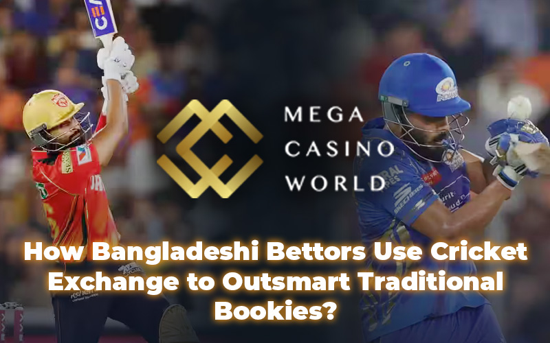 How Bangladeshi Bettors Use Cricket Exchange to Outsmart Traditional Bookies?