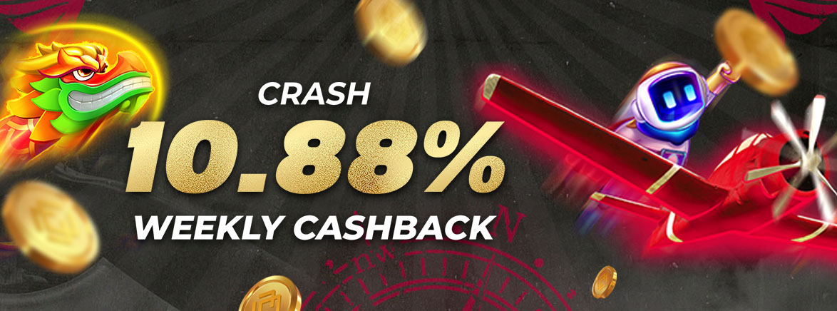 Crash 10.88% Weekly Cashback Crash 10.88% Weekly Cashback